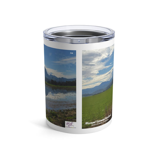 Tumbler 10oz.-Mount_Vernon_Verdant_Reflect- MiE Designs Shop miedesignsshop.com Mt Vernon, Sutter Co, CA: 2 shots, mirrored in pond, green pastures.