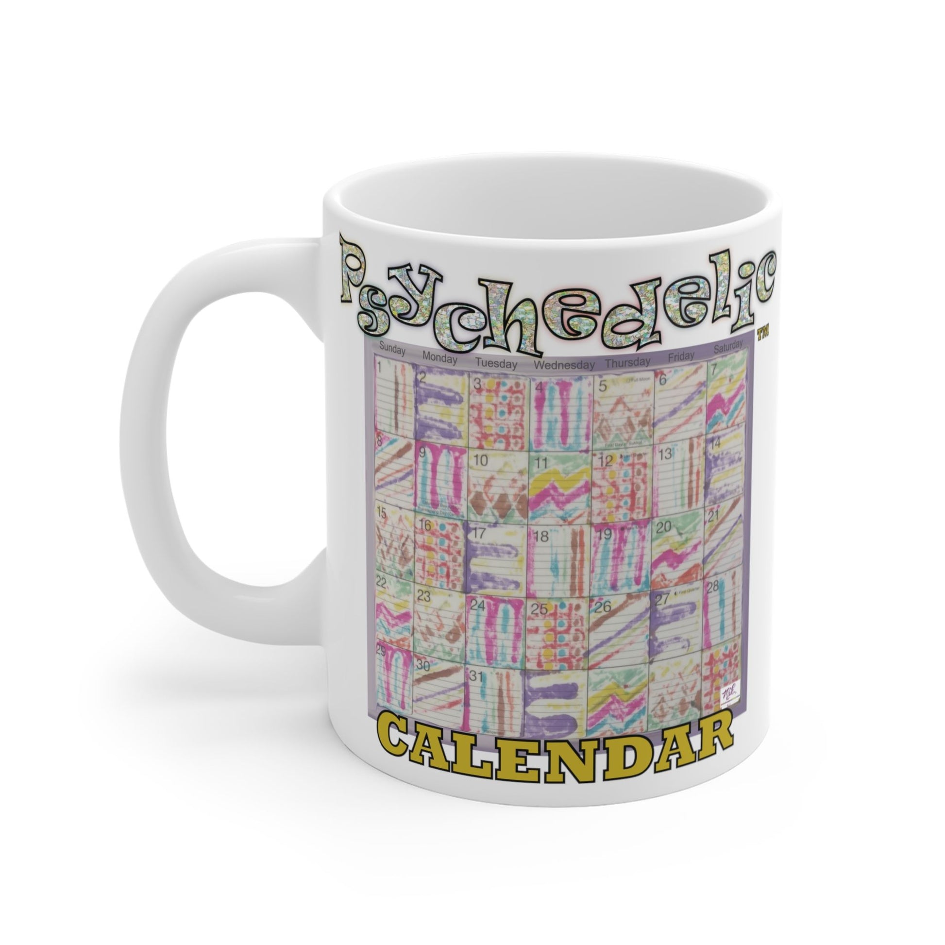 Mug 11oz: Psychedelic Calendar(tm)-Seeped- MiE Designs Shop. Pastel mazes switch day2day, Glittery top letters, block style below. Left view