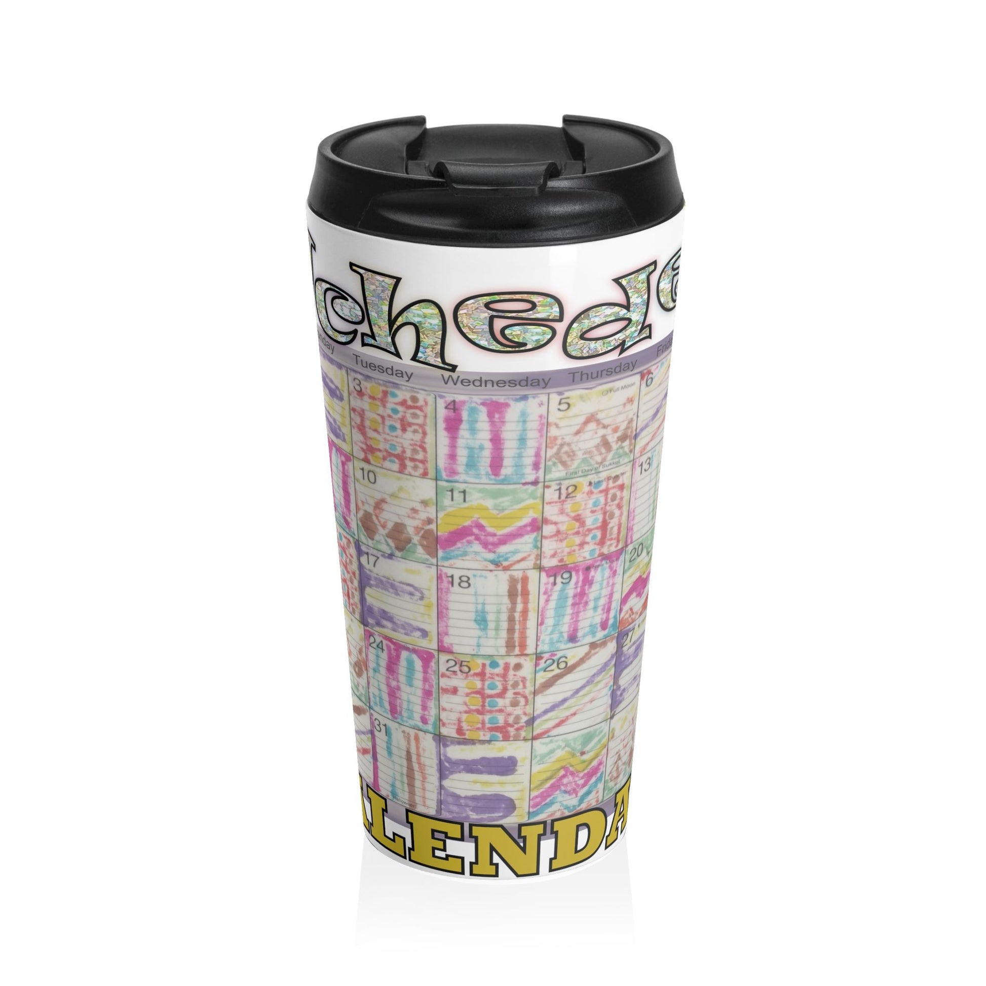 Stainless Steel Travel Mug:: Psychedelic Calendar-Seeped-MiE Designs Shop. Colorful mazes switch day2day, Glittery top letters, block style below. Middle view