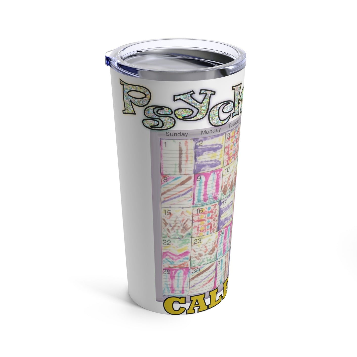 Tumbler 20oz:  "Psychedelic Calendar(tm)" - Seeped