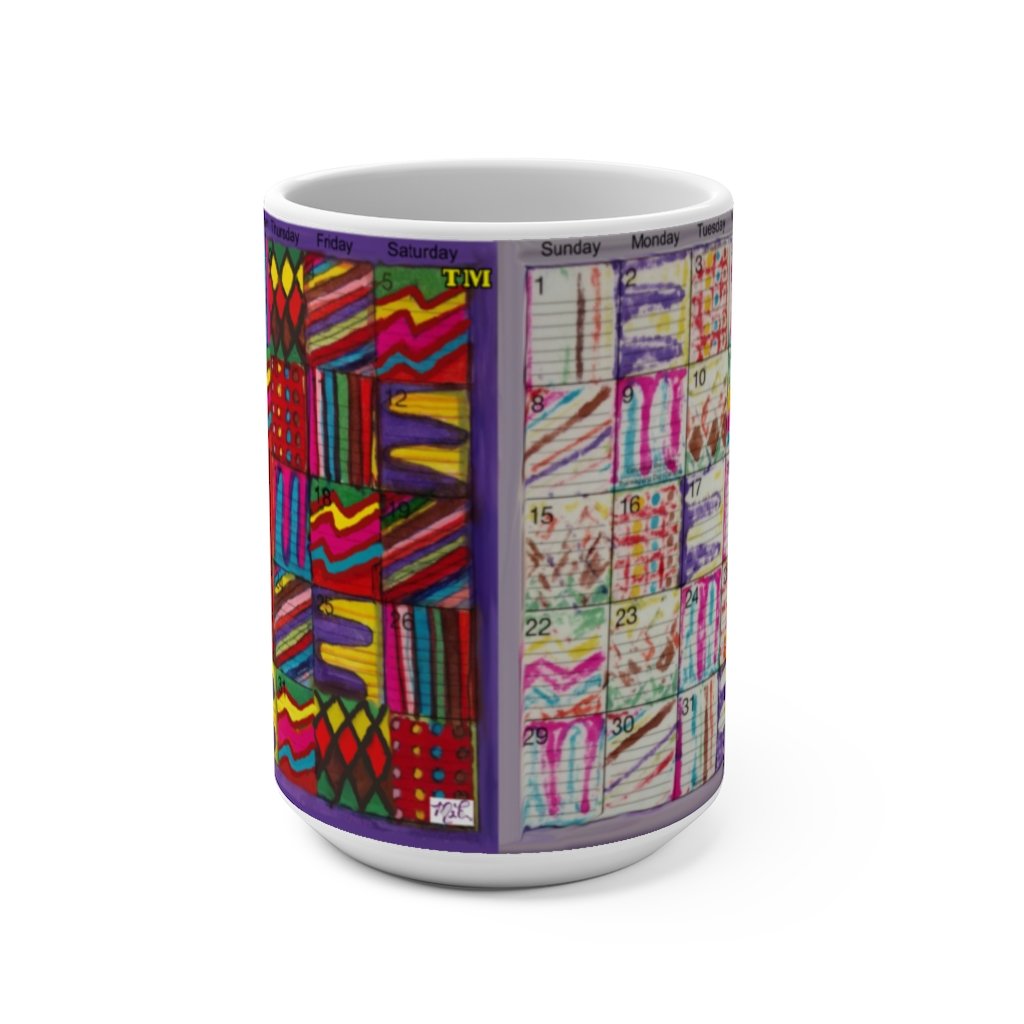 Mug 15oz: "Psychedelic Calendar(tm)" - Vibrant/Seeped - No Text - MiE Designs Shop. 2 calendars, 1 colorful, the other a "bonus" print with alternating patterns as days.