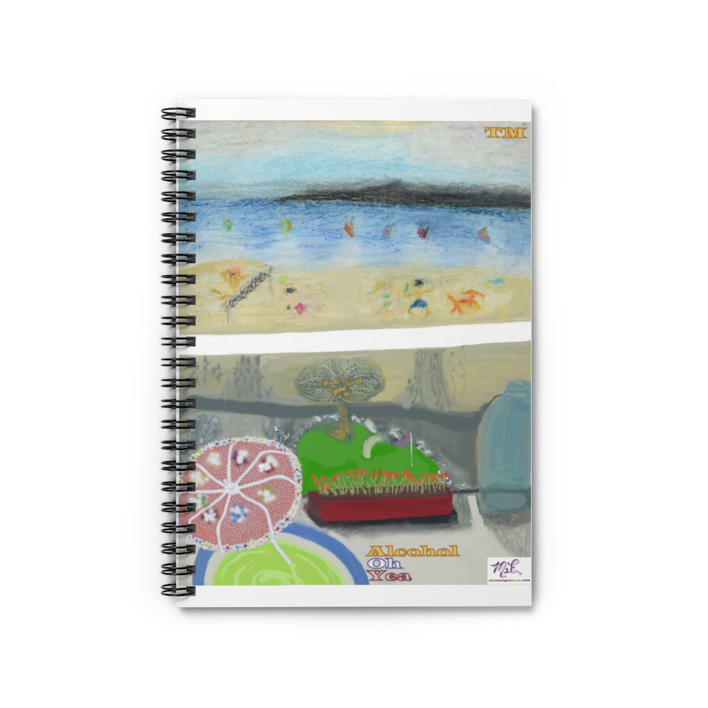 Spiral Notebook - Ruled Line: Alcohol Oh Yea (tm) - MiE Designs Shop. Beach scene gazed at from balcony, umbrella drink in hand.