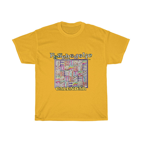 Unisex Heavy Cotton Tee: Psychedelic Calendar(tm) - Pastels - MiE Designs Shop. A monthly calendar of days containing alternating pastel mazes has "Psychedelic" in glittery letters, "CALENDAR" in block text below. T-shirt color is Daffodil (yellow).